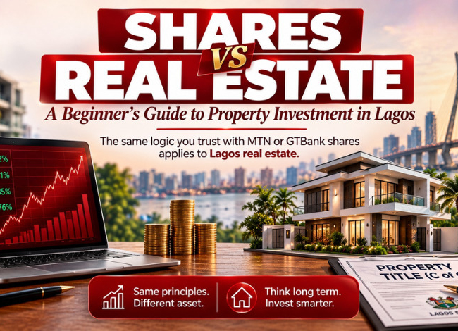 Real Estate vs Stocks: The Investing Logic You Already Know How to Invest in Lagos Real Estate (Using What You Already Know About Shares) investment