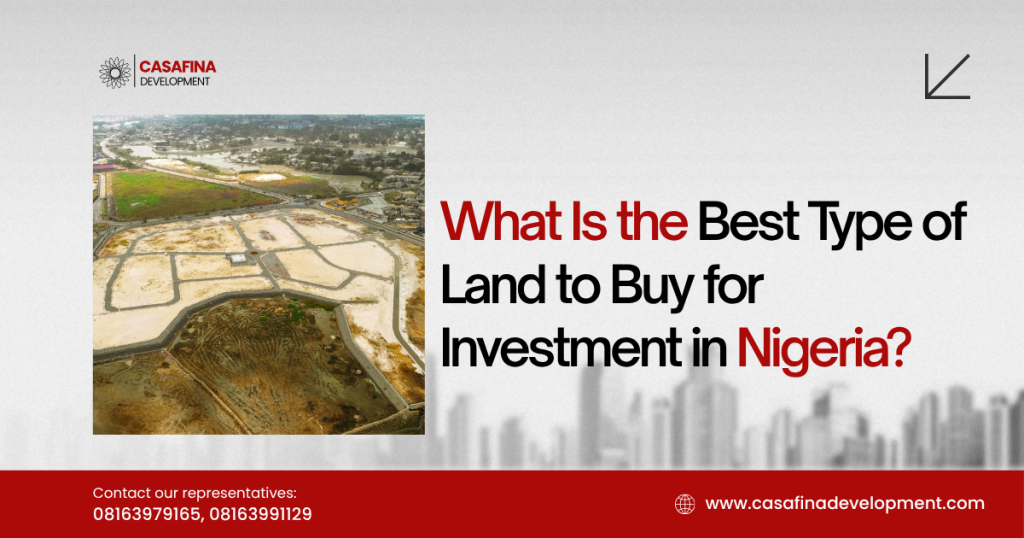 Best Type of Land to Buy for Investment in Nigeria 2026